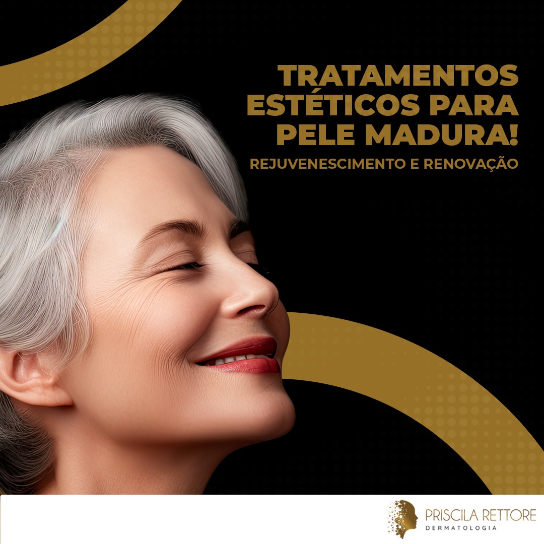 Tratamentos Estéticos para Pele Madura: Rejuvenescimento e Renovação