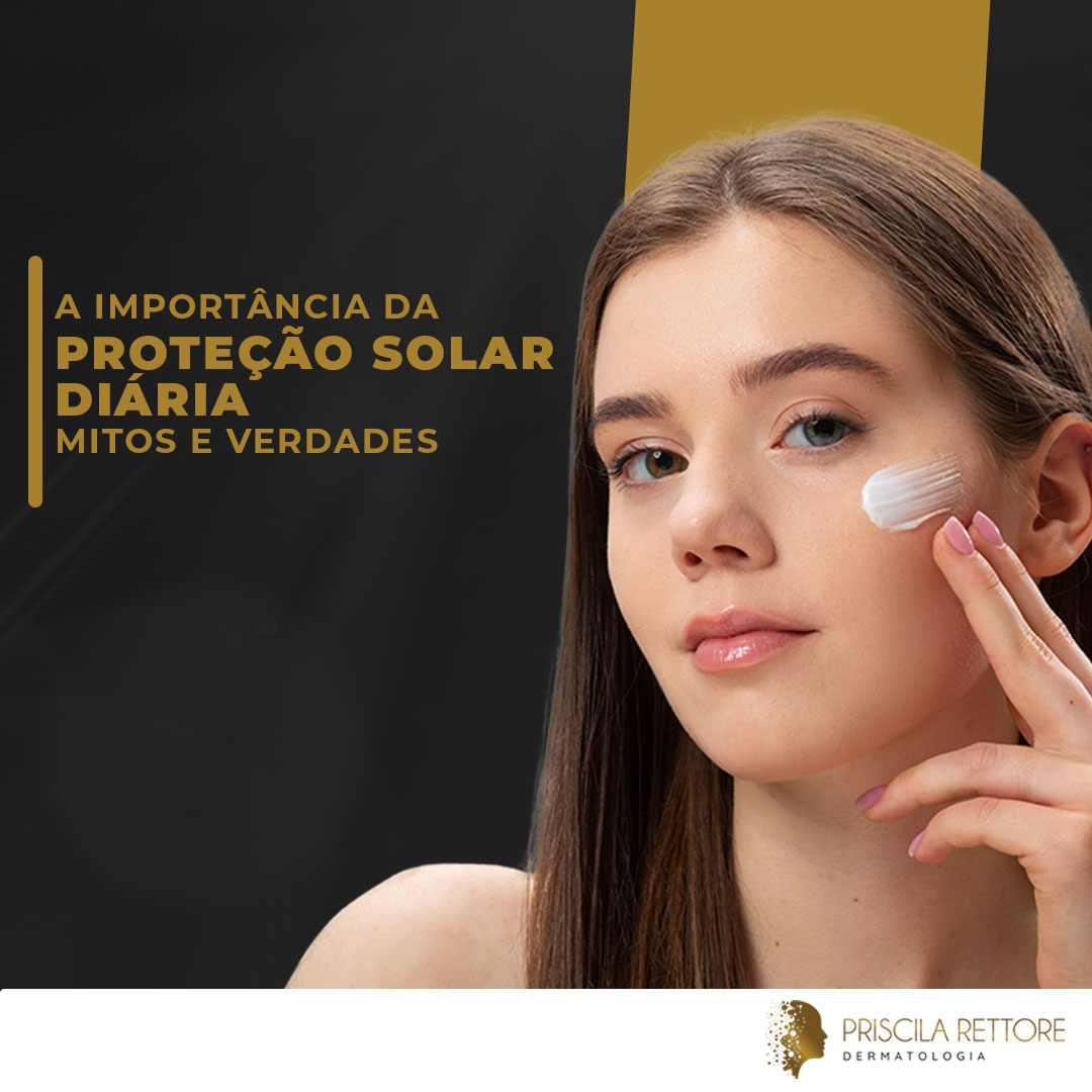 A Importância da Proteção Solar Diária Mitos e Verdades