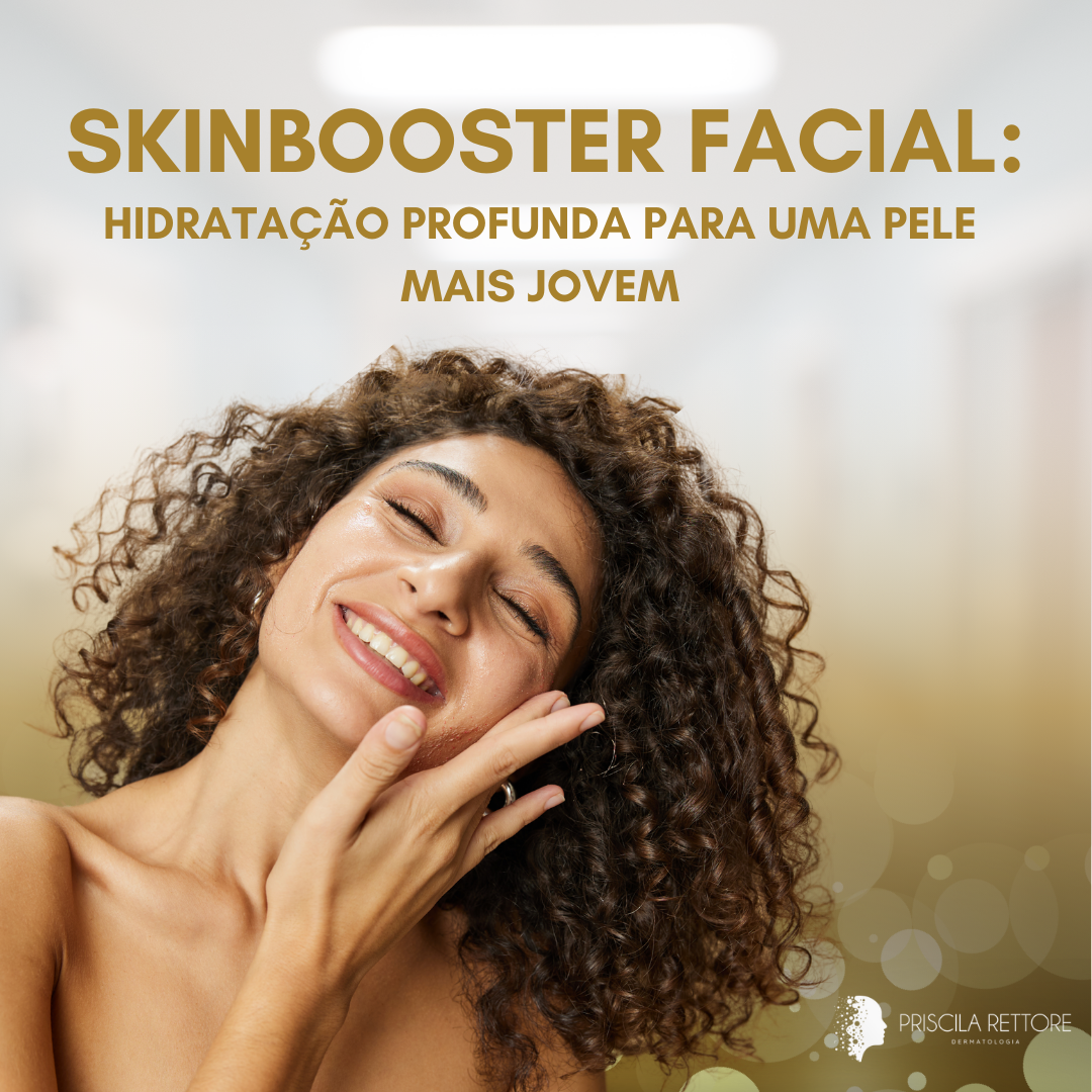 Skinbooster ou Preenchimento Facial Qual o Melhor para Sua Pele